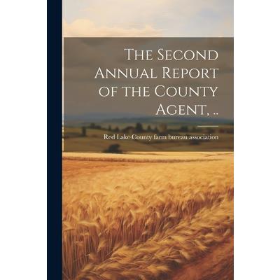The Second Annual Report of the County Agent, ..