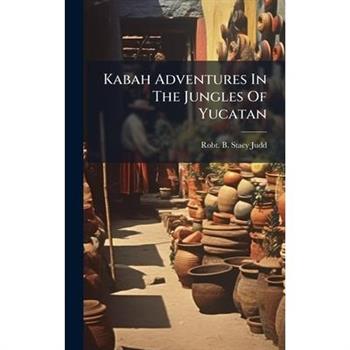 Kabah Adventures In The Jungles Of Yucatan