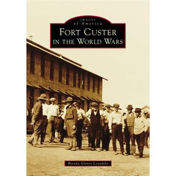 Fort Custer in the World Wars