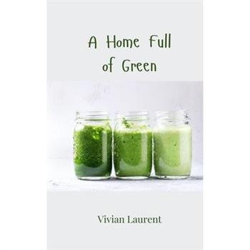 A Home Full of Green