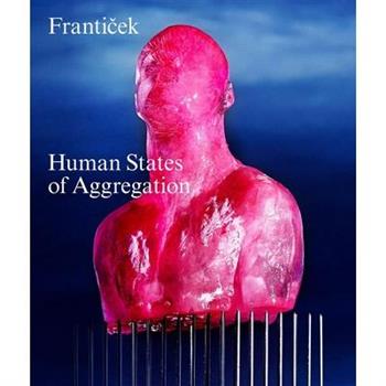 Franticek--Human States of Aggregation