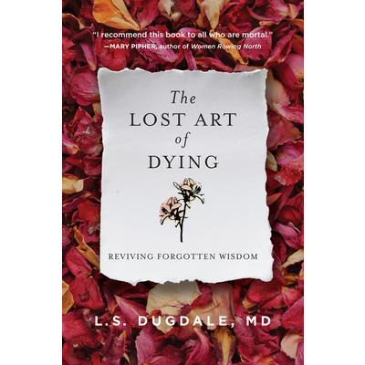 The Lost Art of Dying