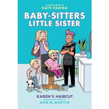 Karen’s Haircut: A Graphic Novel (Baby-Sitters Little Sister #7)