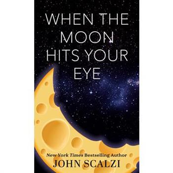 When the Moon Hits Your Eye