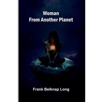 Woman from another planet