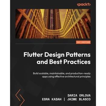 Flutter Design Patterns and Best Practices