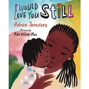 I Would Love You Still