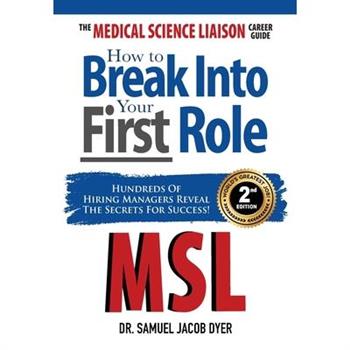 The Medical Science Liaison Career Guide