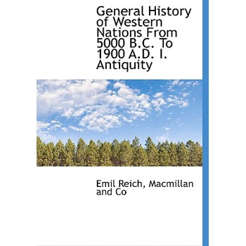 General History of Western Nations from 5000 B.C. to 1900 A.D. I. Antiquity