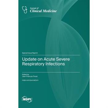 Update on Acute Severe Respiratory Infections