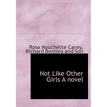 Not Like Other Girls a Novel