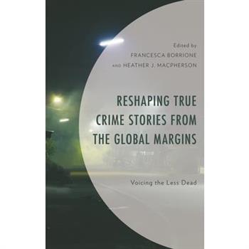 Reshaping True Crime Stories from the Global Margins