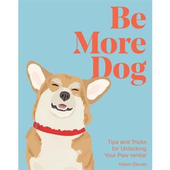 Be More Dog
