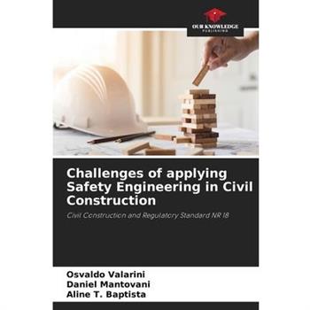 Challenges of applying Safety Engineering in Civil Construction