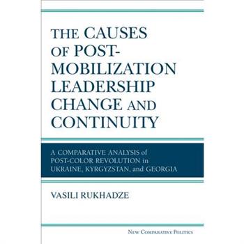 The Causes of Post-Mobilization Leadership Change and Continuity