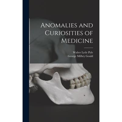 Anomalies and Curiosities of Medicine
