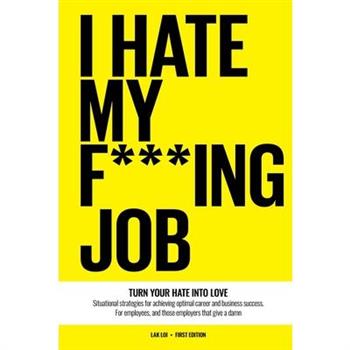 I Hate My F***ing Job