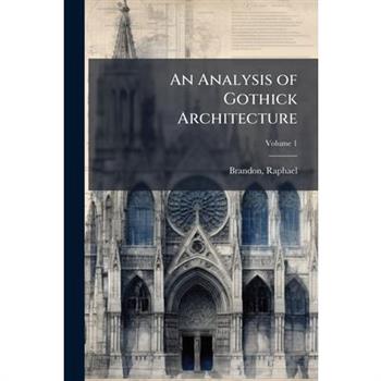 An Analysis of Gothick Architecture