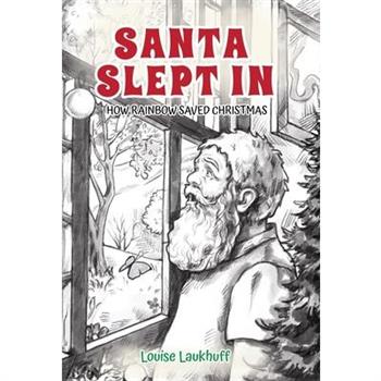 Santa Slept In