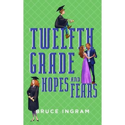 Twelfth Grade Hopes and Fears