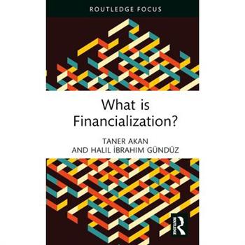 What Is Financialization?
