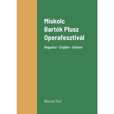 Miskolc Bart籀k Plusz Operafesztiv獺l