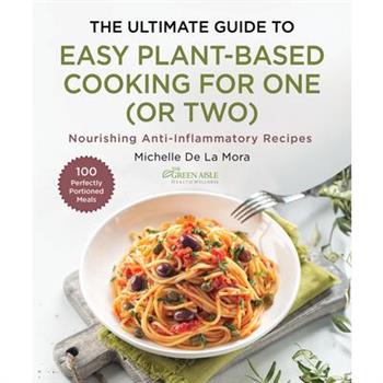 The Ultimate Guide to Easy Plant-Based Cooking