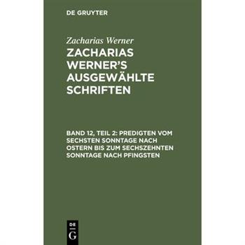 Predigten vom sechsten Sonntage nach Ostern bis zum sechszehnten Sonntage nach Pfingsten