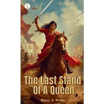The Last Stand Of A Queen