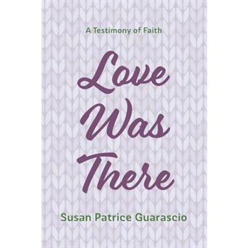 Love Was There