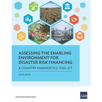 Assessing the Enabling Environment for Disaster Risk Financing