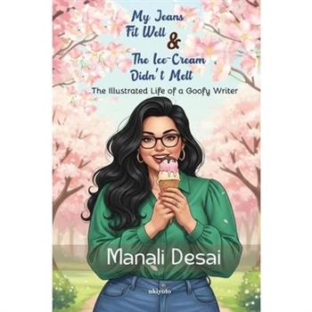 My Jeans Fit Well & The Ice-Cream Didn't Melt