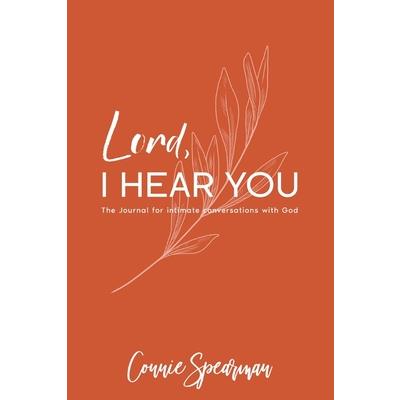 Lord I hear You
