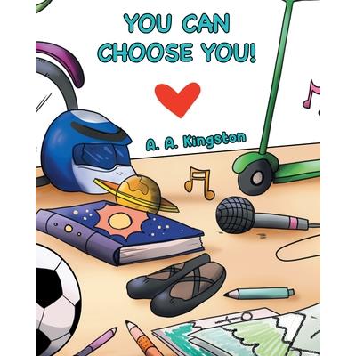 You Can Choose You!