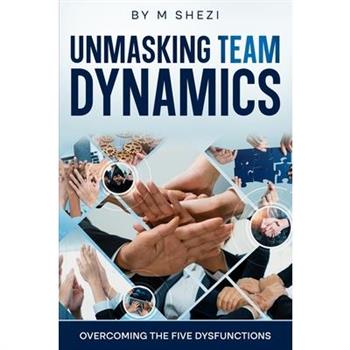 Unmasking Team Dynamics