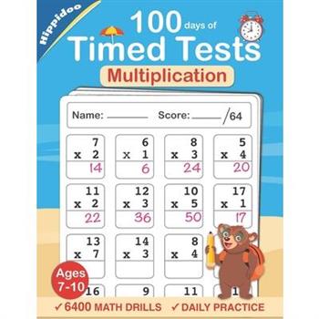 Timed TestsMultiplication Math Drills, Practice 100 days of speed drills: Digits 0-12, Grades 3-5