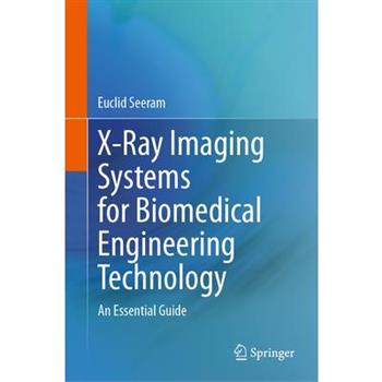 X-Ray Imaging Systems for Biomedical Engineering Technology