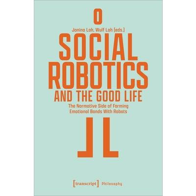 Social Robotics and the Good Life