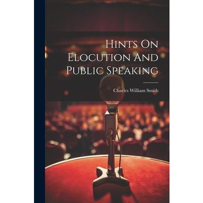 Hints On Elocution And Public Speaking