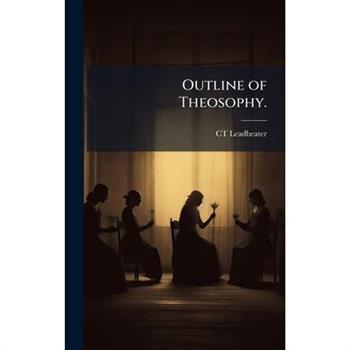 Outline of Theosophy.