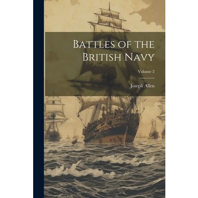 Battles of the British Navy; Volume 2
