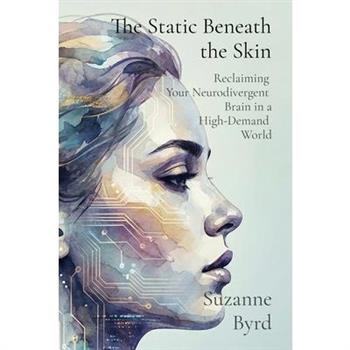 The Static Beneath the Skin
