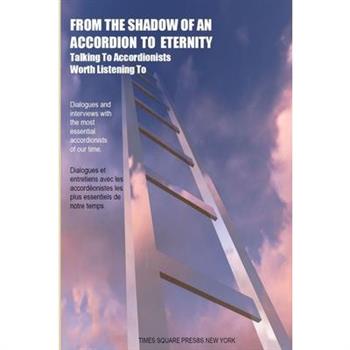From The Shadow Of An Accordion To Eternity. Talking To Accordionists Worth Listening To