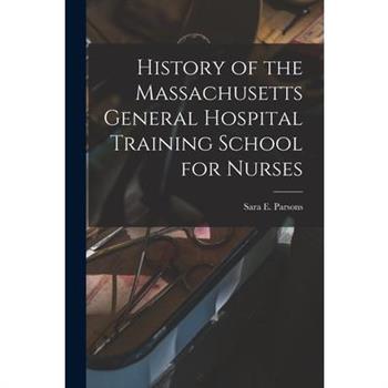History of the Massachusetts General Hospital Training School for Nurses