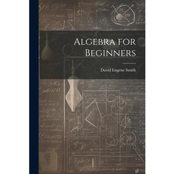 Algebra for Beginners
