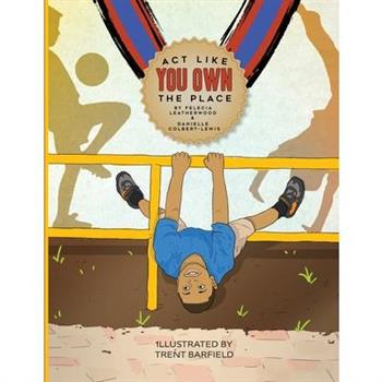 Act Like You Own The Place