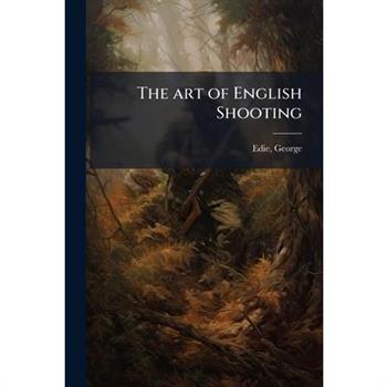 The art of English Shooting