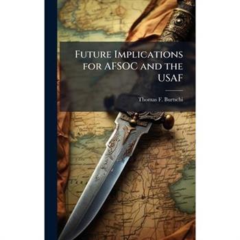Future Implications for AFSOC and the USAF