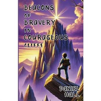 Beacons of Bravery in Courageous Cliffs