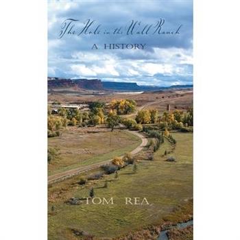 The Hole in the Wall Ranch, A History